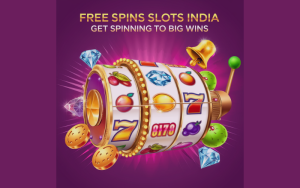 FREE SPINS SLOTS INDIA