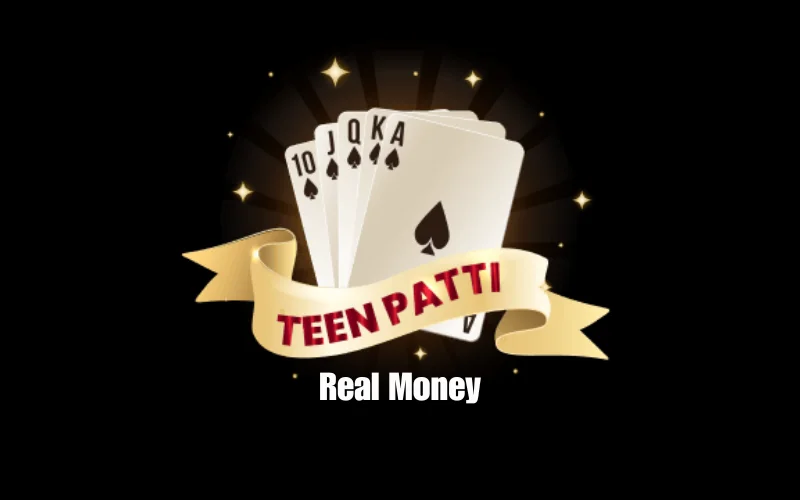 TEEN PATTI REAL MONEY