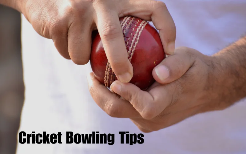 CRICKET BOWLING TIPS